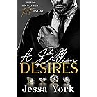A Billion Desires: A Dark Billionaire Mafia Romance (The Rosetti Crime Family Book 1)