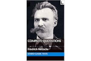 The Complete Quotations of Friedrich Nietzsche