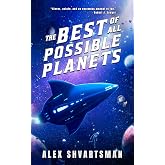 The Best of All Possible Planets