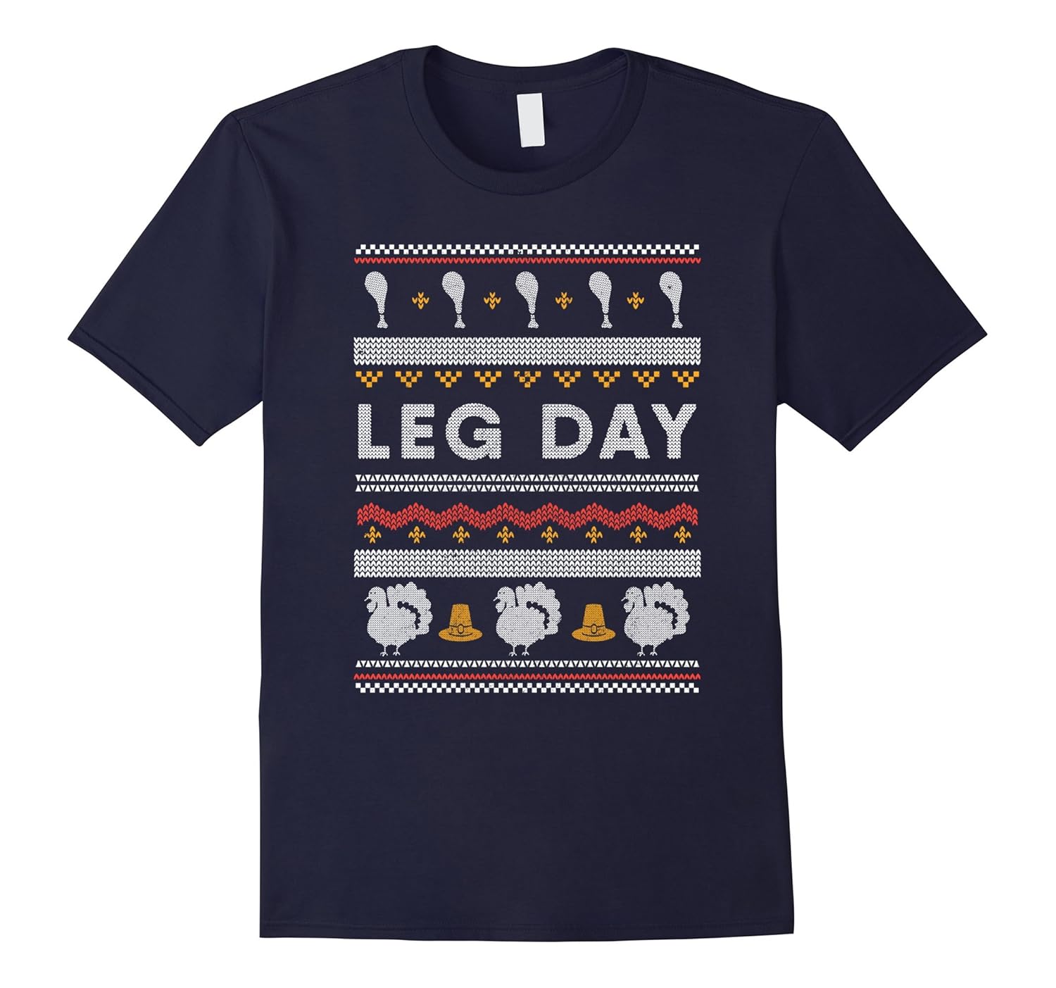 Best Leg Day Ever T-Shirt : Ugly Thanksgiving Turkey Sweater-ANZ