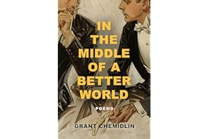 In the Middle of a Better World: Poems