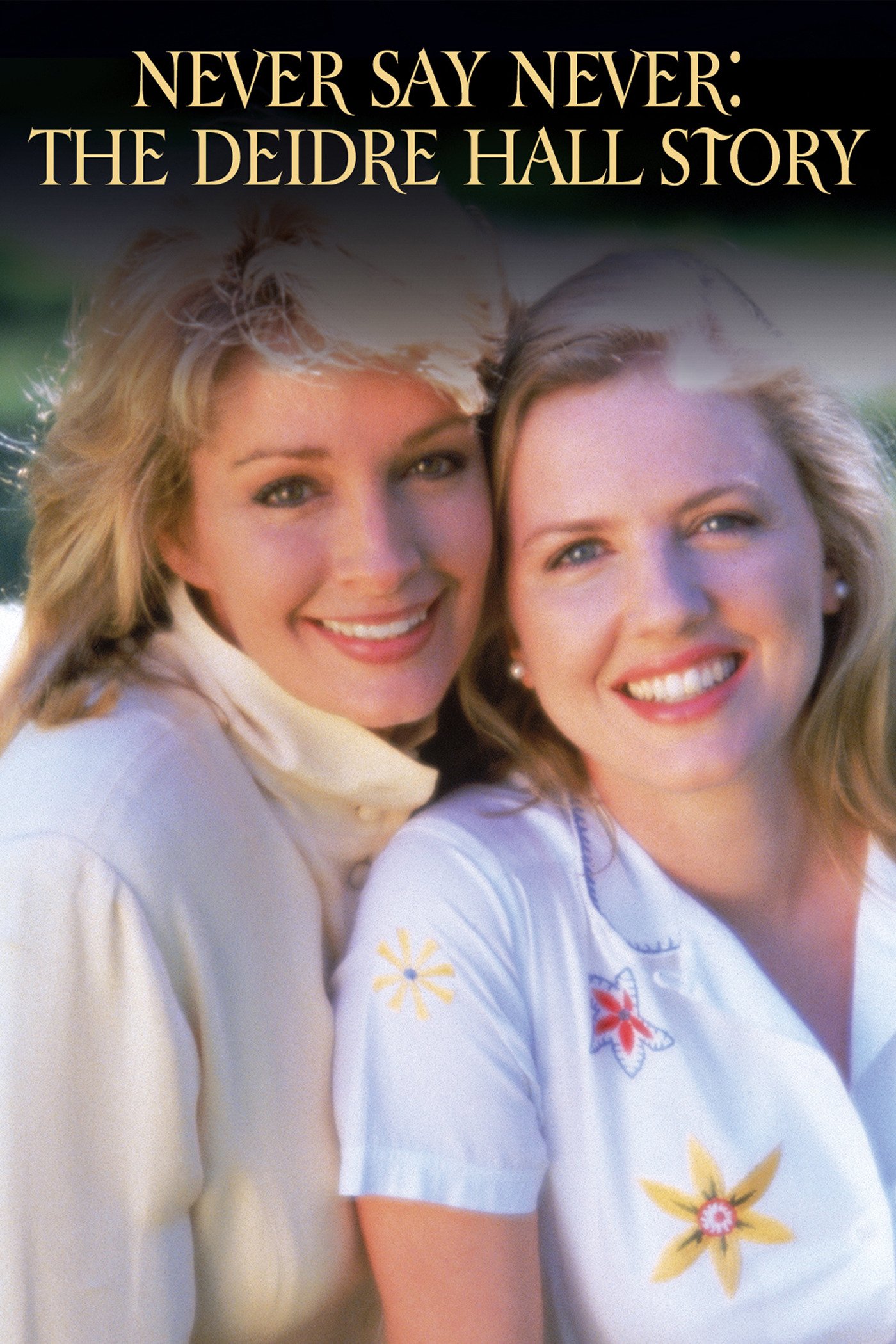 Watch Never Say Never The Deidre Hall Story Prime Video