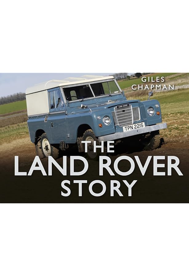 Land Rover: Gripping Photos of the 4x4 Pioneer: Chapman, Giles