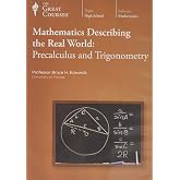 Mathematics Describing the Real World: Precalculus and Trigonometry