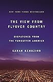 The View from Flyover Country: Dispatches from the Forgotten America