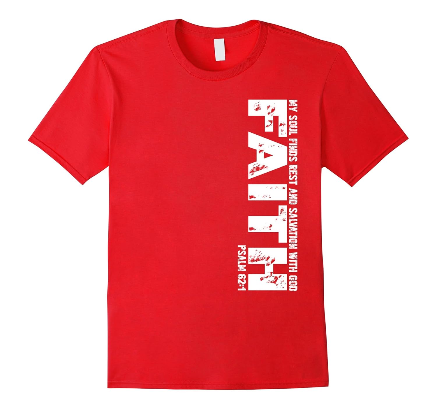 Christian Themed Bible T-Shirt Faith Psalm 62:1-Rose