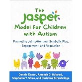 The JASPER Model for Children with Autism: Promoting Joint Attention, Symbolic Play, Engagement, and Regulation