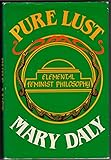Pure Lust: Elemental Feminist Philosophy