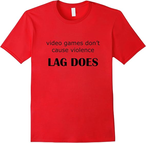 Amazon Video Games Don t Cause Violence Lag Does T Shirt Clothing