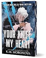 Your Knife, My Heart (Deluxe Edition) (Dark Forces, 1)