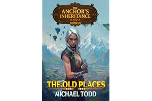The Old Places (The Anchor's Inheritance Saga Book 1)