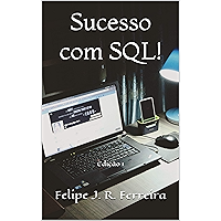 Sucesso com SQL!: Evolua rápido do básico ao avançado! (Portuguese Edition) book cover