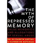 The Myth of Repressed Memory: False Memories and Allegations of Sexual Abuse