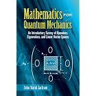 Mathematics for Quantum Mechanics: An Introductory Survey of Operators, Eigenvalues, and Linear Vector Spaces (Dover Books on Mathematics)
