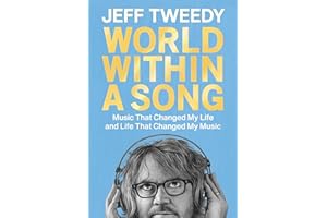 World Within a Song: Music That Changed My Life and Life That Changed My Music