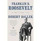 Franklin D. Roosevelt: A Political Life