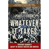 Whatever It Takes: Geoffrey Canada's Quest to Change Harlem and America
