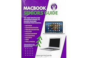 Macbook seniors Guide: The Most Intuitive and Exhaustive Manual to Master Your New Macbook Air and Pro from Scratch. A Detail