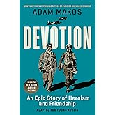 Devotion (Adapted for Young Adults): An Epic Story of Heroism and Friendship