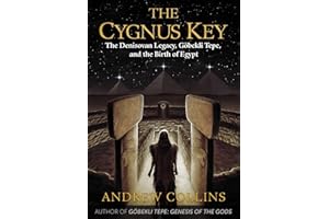 The Cygnus Key: The Denisovan Legacy, Göbekli Tepe, and the Birth of Egypt