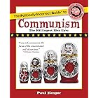 Politically Incorrect Guide to Communism (The Politically Incorrect Guides)