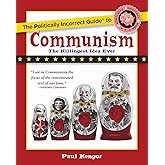 The Politically Incorrect Guide to Communism