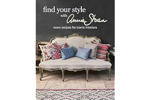 Find Your Style with Annie Sloan: Room recipes for iconic interiors