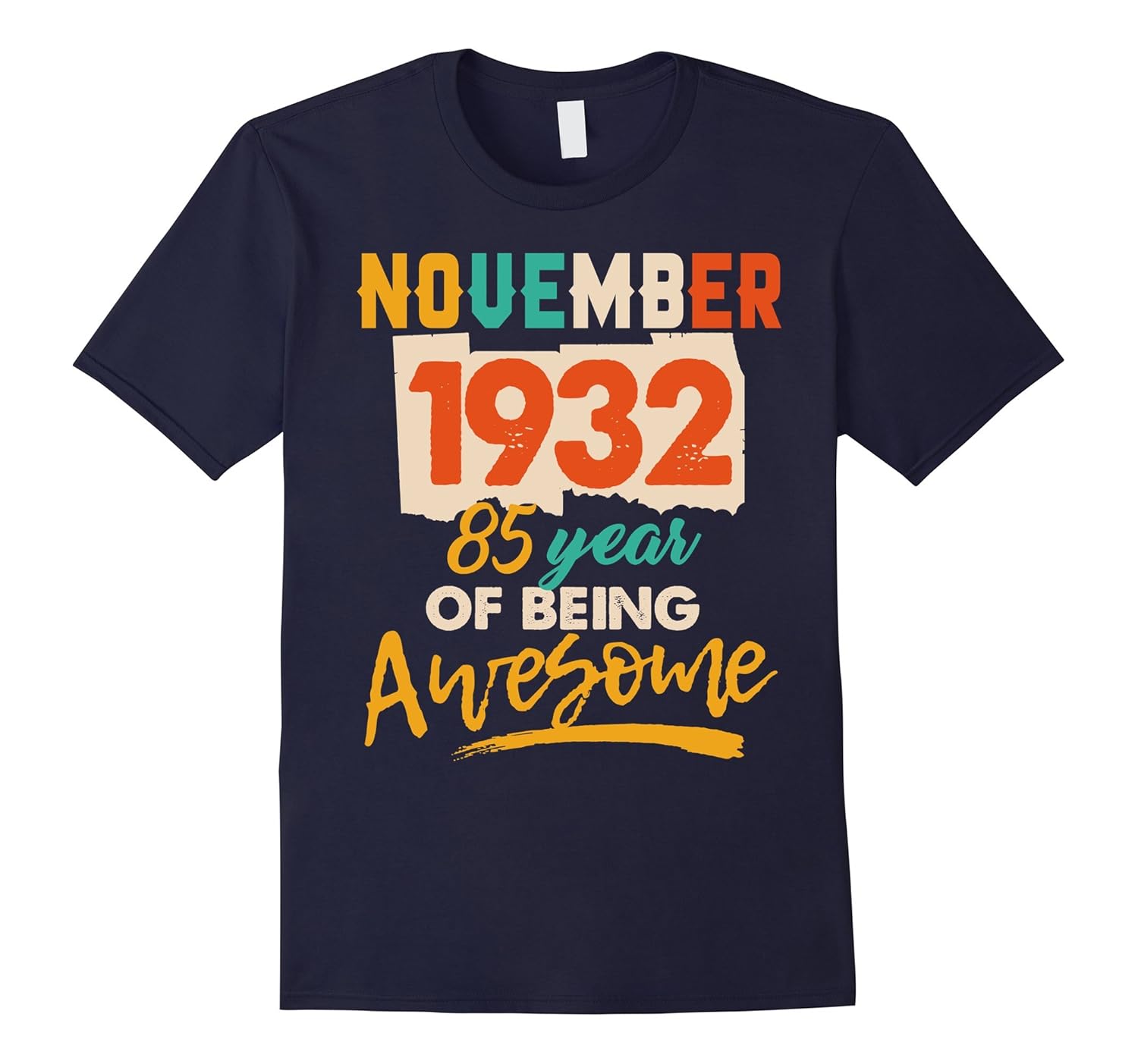 85 Year Old T-Shirt. Gift for Birthday November 1932 Tee-ANZ