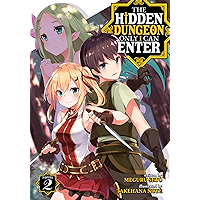 The Hidden Dungeon Only I Can Enter (Light Novel) Vol. 2 book cover The Hidden Dungeon Only I Can Enter (Light Novel) Vol. 2 book cover