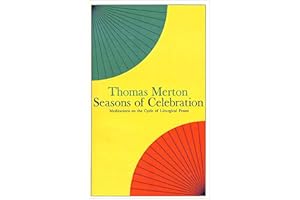 Seasons of Celebration: Meditations on the Cycle of Liturgical Feasts