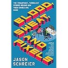 Blood, Sweat, and Pixels: The Triumphant, Turbulent Stories Behind How Video Games Are Made