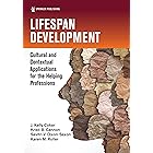 Lifespan Development: Cultural and Contextual Applications for the Helping Professions