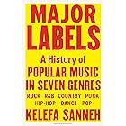 Major Labels: A History of Popular Music in Seven Genres