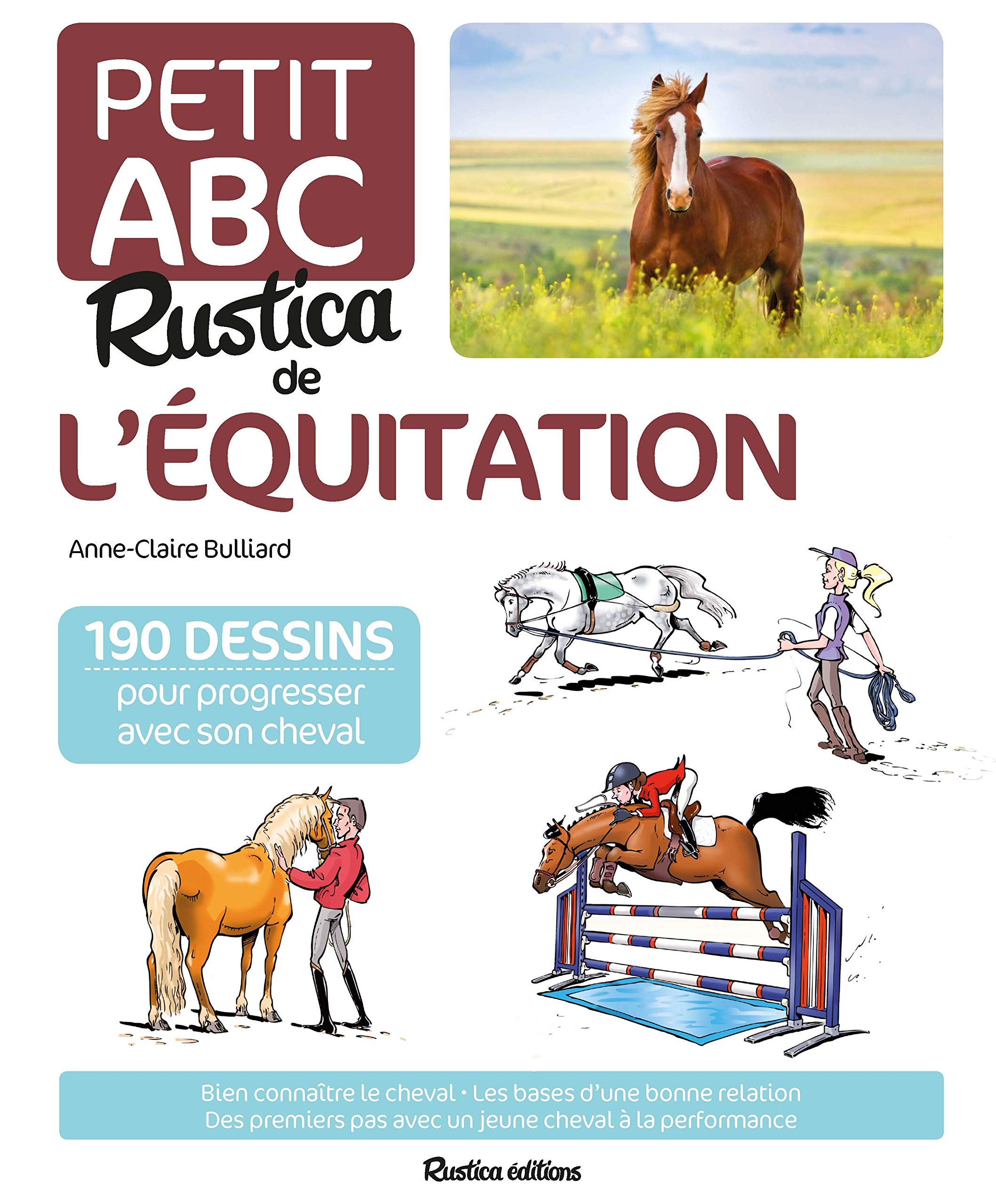 Le Petit Abc Rustica De L Equitation Amazon Fr Milon Pierre Bulliard Anne Claire Livres