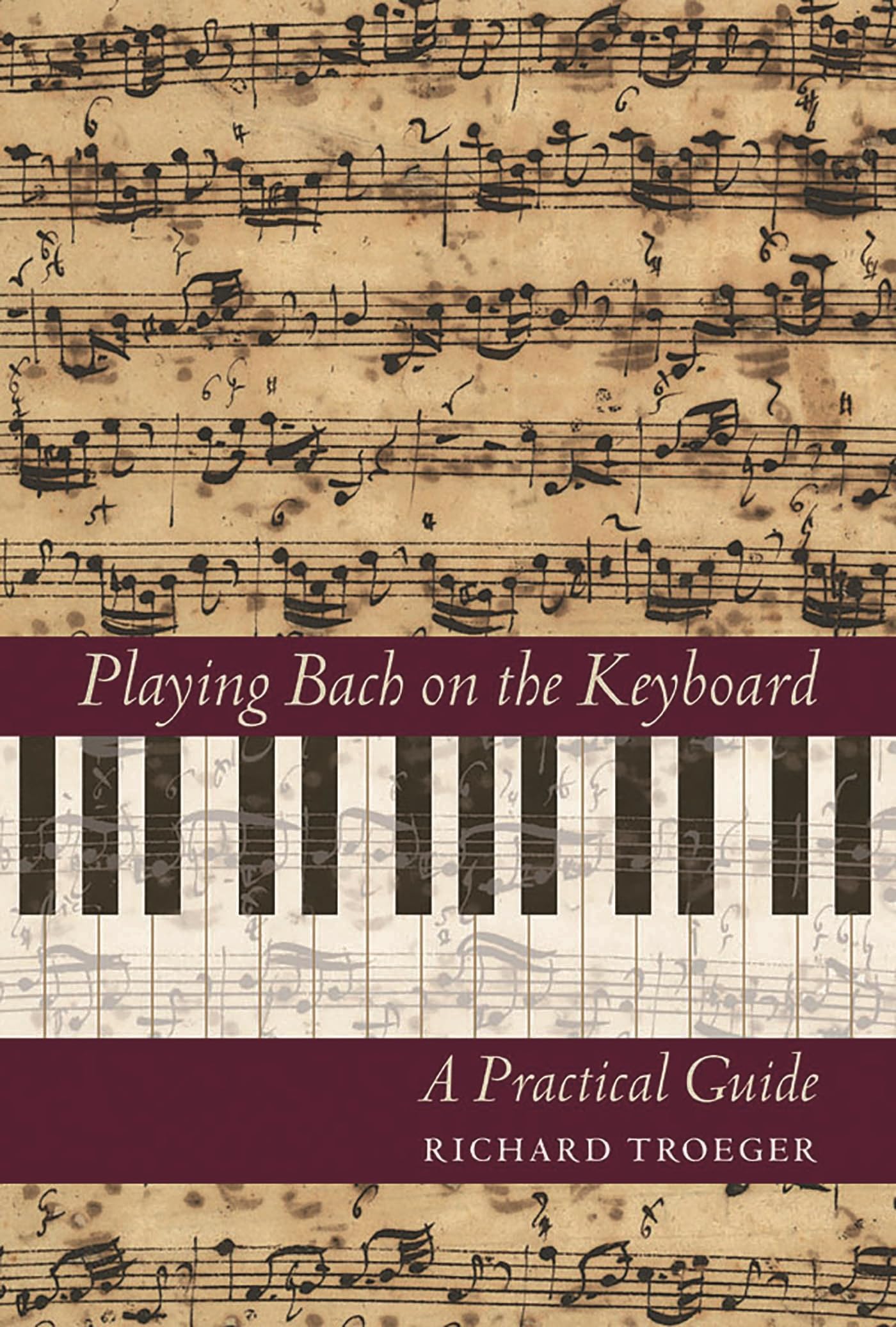 Playing Bach on the Keyboard: A Practical Guide (Amadeus)