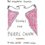 Songs For Pierre Chuvin