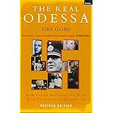 The Real Odessa: How Peron Brought the Nazi War Criminals to Argentina