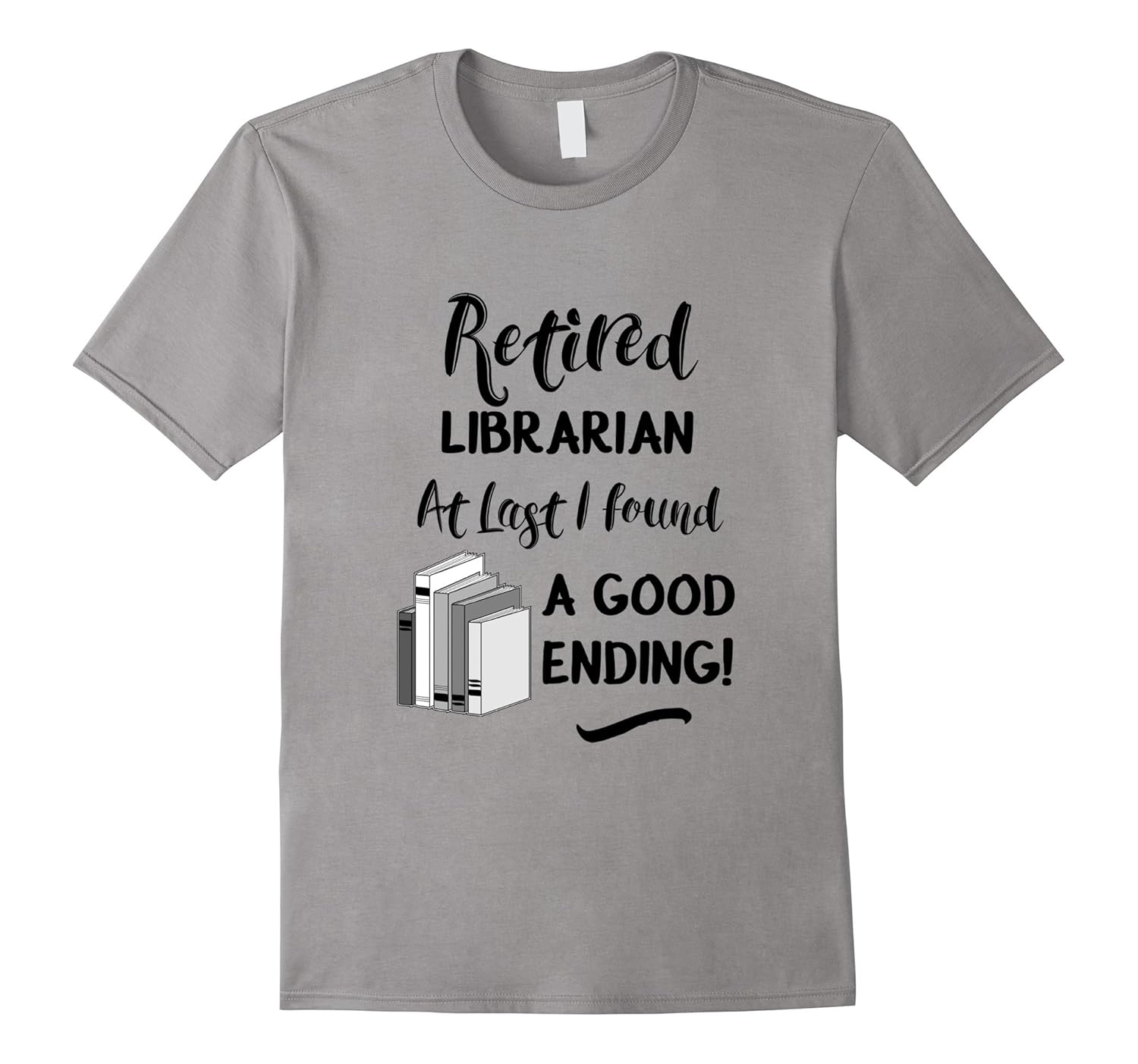 Retired Librarian Fun Quote Humor Graphic Retirement TShirt-Rose