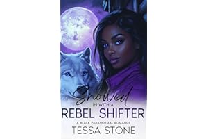 Snowed In With A Rebel Shifter: A Black Paranormal Romance