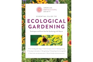 Essential Guide to Ecological Gardening: Techniques and Know-How for Gardening with Nature