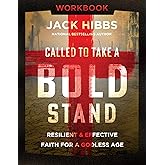 Called to Take a Bold Stand Workbook: Resilient and Effective Faith for a Godless Age