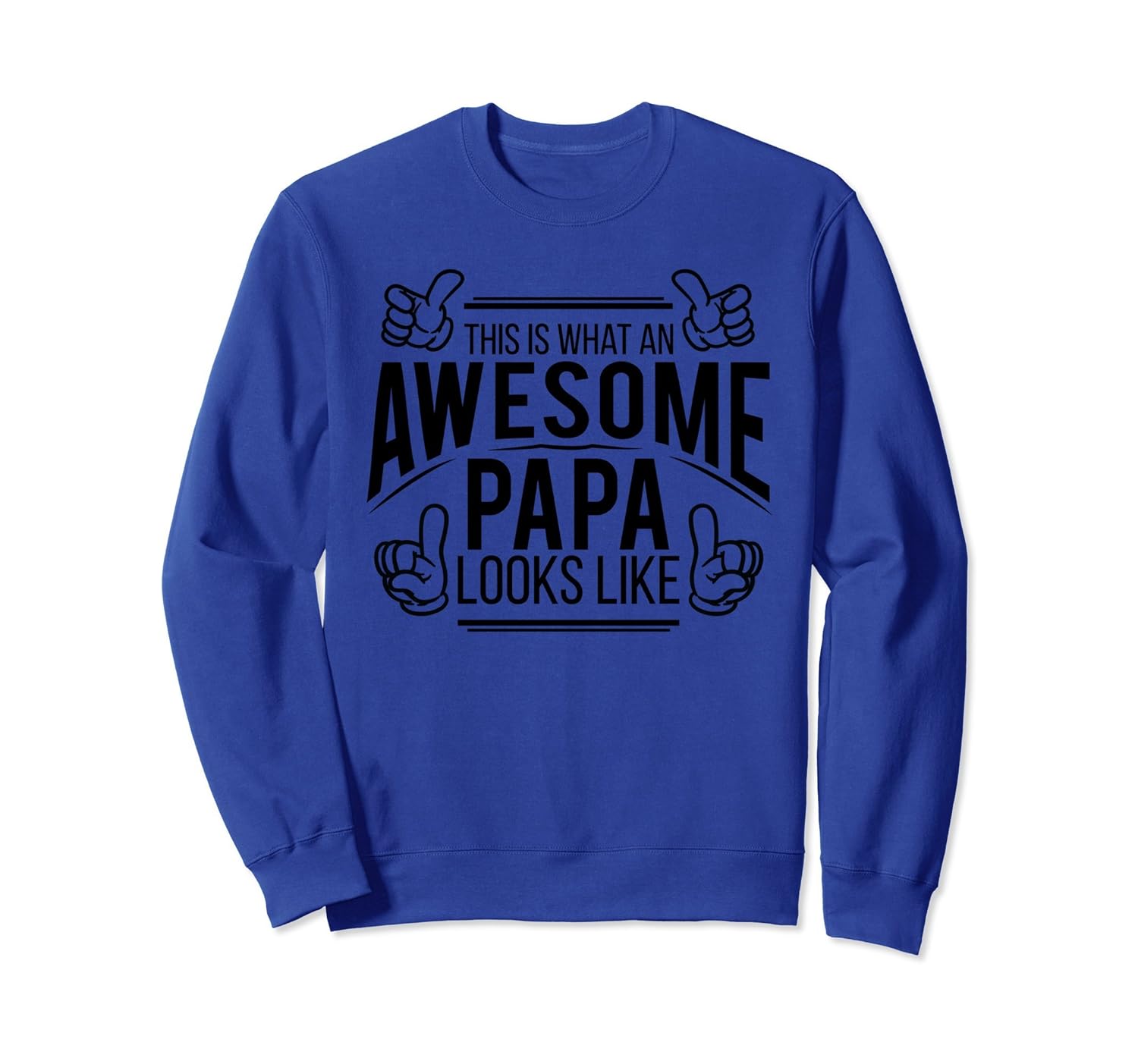 This is What an Awesome Papa Looks Like Sweatshirt-anz