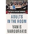 Adults in the Room: My Battle with the European and American Deep Establishment
