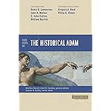 Four Views on the Historical Adam (Counterpoints: Bible and Theology)