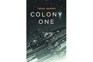 Colony One: A Space Colonization Adventure (The Elderon Chronicles Book 1)