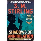 Shadows of Annihilation (A Novel of an Alternate World War)