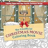 The Unofficial Christmas Movie Coloring Book: Coloring Pages from Your Favorite Christmas Movies