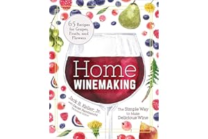 Home Winemaking: The Simple Way to Make Delicious Wine