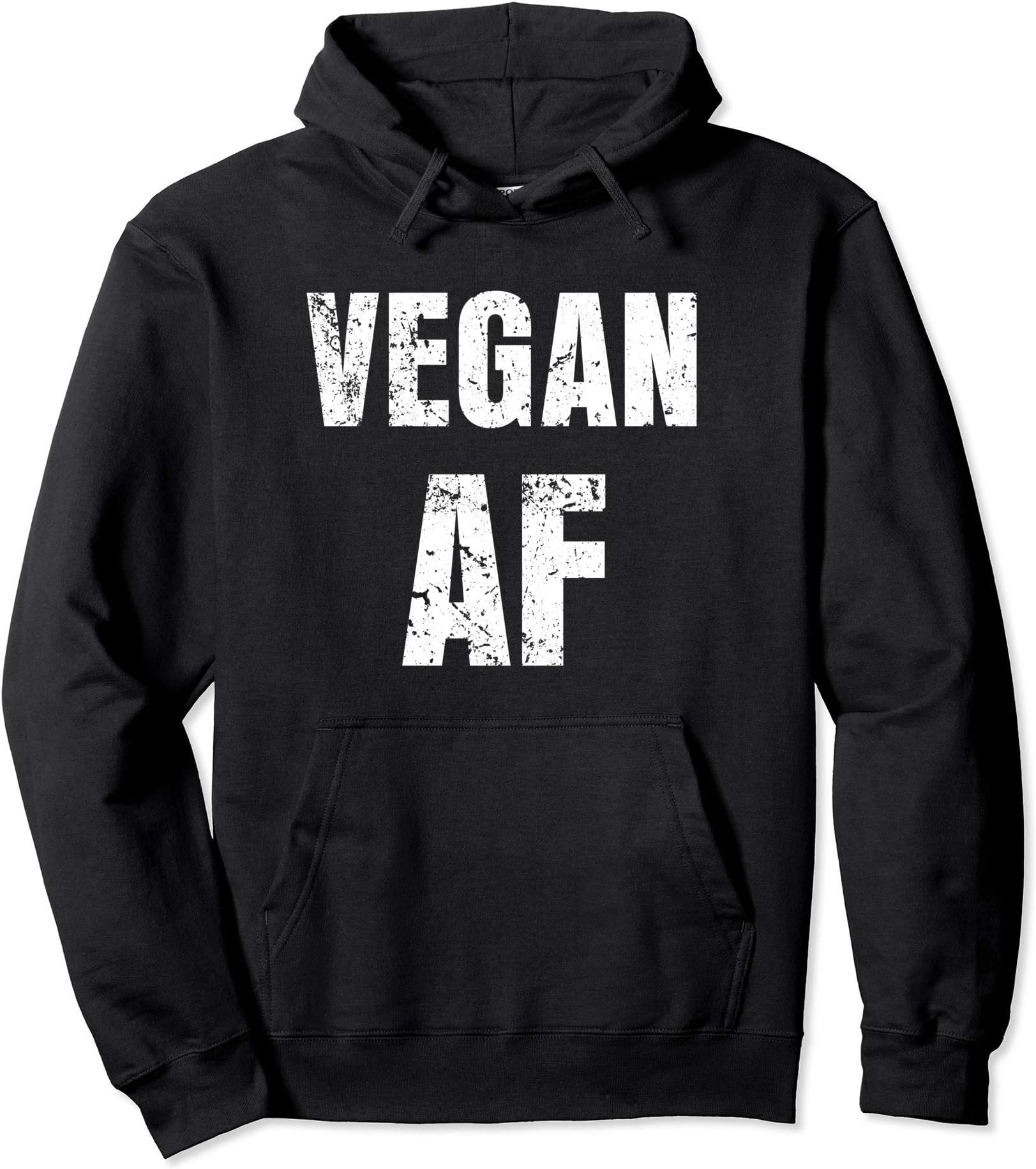 Vegan AF Funny saying Hoodie Sweater men womenPullover HoodieOEKO-TEX STANDARD 100