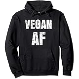 Vegan AF Funny saying Hoodie Sweater men womenPullover HoodieOEKO-TEX STANDARD 100
